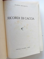 2 libri: "Ricordi di caccia"Franco Sacchetti-"Falconeria Moderna"F.Pestellini