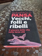 VECCHI FOLLI E RIBELLI Pansa