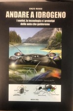 andare a idrogeno i motivi la tecnologia e i prototipi delle auto ch rossi enzo 