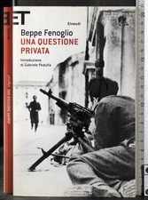 UNA QUESTIONE PRIVATA. BEPPE FENOGLIO. EINAUDI.