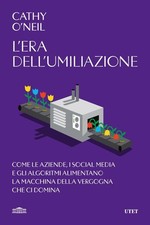 L'era dell'umiliazione. Come