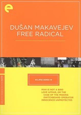 DUSAN MAKAVEJEV: FREE RADICAL NEW DVD