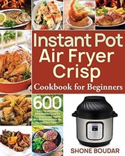 Boudar - Instant Pot Air Fryer Crisp Cookbook for Beginners - New pape - X555z