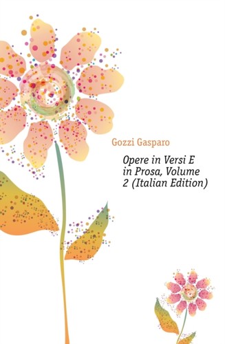 Gozzi opere versi e - gozzi, in