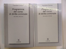 FRANCESCO CARRARA-PROGRAMMA DEL CORSO DI DIRITTO CRIMINALE-2 VOL-IL MULINO-2004