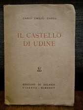 Gadda IL CASTELLO DI UDINE Solaria 1934