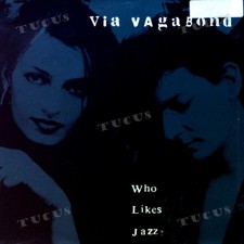 Via Vagabond - Who Likes Jazz