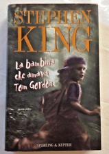 S. KING LA BAMBINA CHE AMAVA TOM GORDON S&K 1999 COPERTINA RIGIDA COME NUOVO