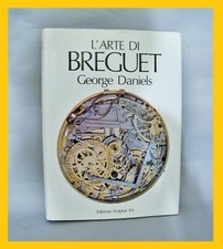 Libro L'ARTE DI BREGUET George Daniels - Scriptar SA  in 1990 - orologeria watch