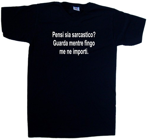 Pensi sia sarcastico