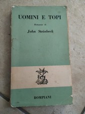 John Steinbeck - Uomini e topi (trad. Cesare Pavese) Bompiani XXI ediz 1951