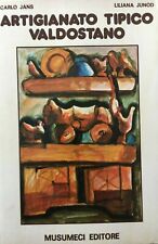 C. Jans, L. Junod, Artigianato tipico valdostano, Musumeci, s.d., ma 1977 
