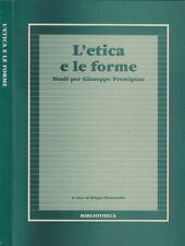 L'etica e le forme. Studi per Giuseppe Prestipino. Biagio Muscatello, a cura di.