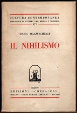 Filosofia - Il nihilismo (nichilismo) - Mario Mazzucchelli - Corbaccio 1926