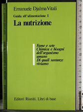 GUIDA ALL'ALIMENTAZIONE I. LA NUTRIZIONE. DJALMA VITALI. EDITORI RIUNITI.