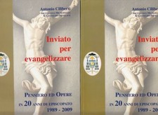 ANTONIO CILIBERTI. INVIATO PER EVANGELIZZARE. Pensiero ed opere. 2 Volumi