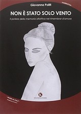 Non è stato solo vento -
