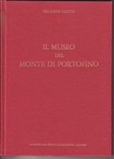 Orlando Crotti IL MUSEO DEL MONTE DI PORTOFINO Autografato con dedica. 1984