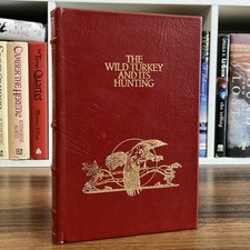 The Wild Turkey & Its Hunting