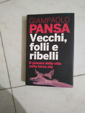 vecchi, folli e ribelli