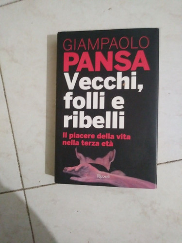 Vecchi folli ribelli - folli, e