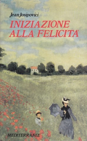 Iniziazione alla felicita - alla, felicita'