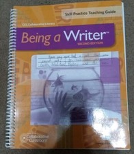 BEING A WRITER: SKILL PRACTICE