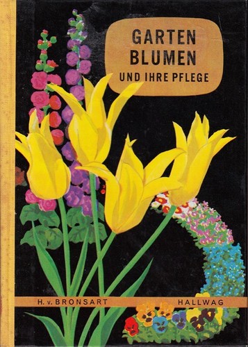 Gartenblumen und ihre pflege - ihre, pflege.