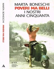 Poveri ma belli. I nostri anni