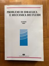 ALFONSI ORSI MECCANICA DEI FLUIDI IDRAULICA FISICA INGEGNERIA CEA Fuori catalogo