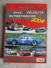 UN'ANNO DI VELOCITA' AUTOSTORICHE 2004 - MANU' ED.  - G. LO DUCA