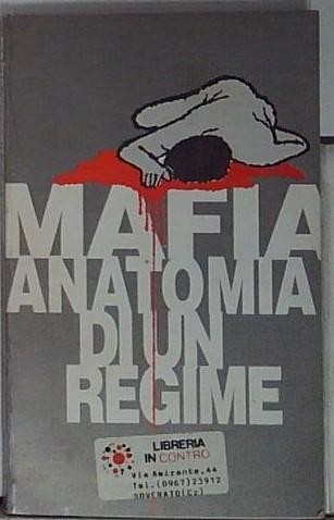 Mafia anatomia regime - anatomia, un