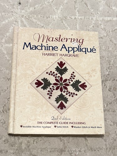 Mastering machine applique - machine,