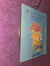 Il linguaggio dei fiori Giulia Rosano - Guida pratica all' uso - Collana curiosi