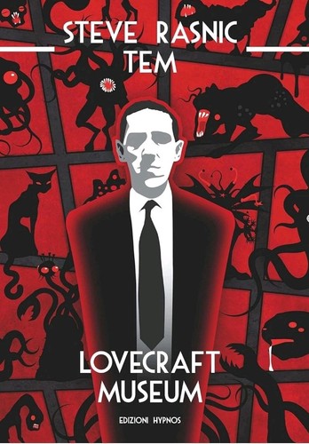 Lovecraft museum steve rasnic - lovecraft,