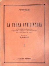 CICERONE LA TERZA CATILINARIA COSTRUZIONE TRADUZIONE INTERLINEARE BARRESI 1952