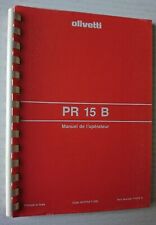 IMPRIMANTE PR 15B Manuel de l'operateur  Olivetti 1984