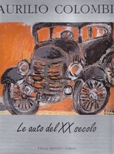 COLOMBINI Maurilio - Le auto del XX secolo
