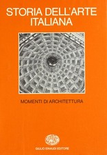 Storia dell'arte italiana.  Momenti di architettura (Vol. 12)