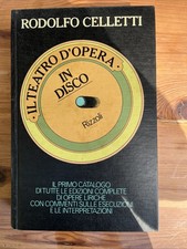 Rodolfo Celletti - Il teatro d'opera in disco (1^ ed. Rizzoli, 1976)