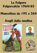 Folgorcalcio 1964/65 Da 195 a 364 da recupero Scegli dall'elenco Menu a tendina