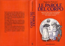 Le Parole Del Corpo - Libro Forconi Modi di dire Proverbi Corpo Umano Sugar 1987