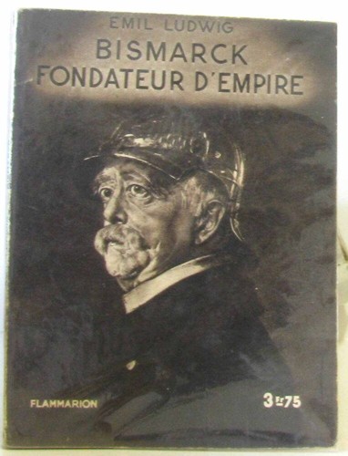Bismarck fondateur empire - d'empire, |