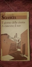 Libro - Leonardo Sciascia - Il giorno della civetta/A ciascuno il suo