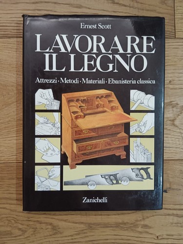 Lavorare legno ernest scott - lavorare, il