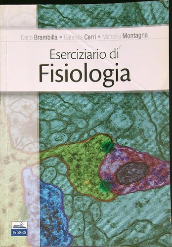 Eserciziario fisiologia - di,