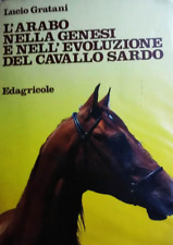 L'ARABO NELLA GENESI E NELL'EVOLUZIONE DEL CAVALLO SARDO Gratani