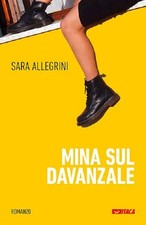 MINA SUL DAVANZALE  SARA ALLEGRINI ITACA 9788852605291