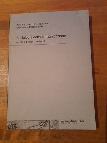 Sociologia della comunicazione - della,