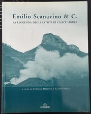 Emilio Scanavino & C. La leggenda degli artisti di Calice Ligure. 2005